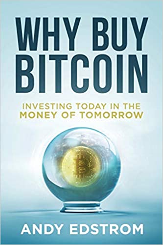 Why Buy Bitcoin: Investing Today in the Money of Tomorrow - Epub + Converted Pdf